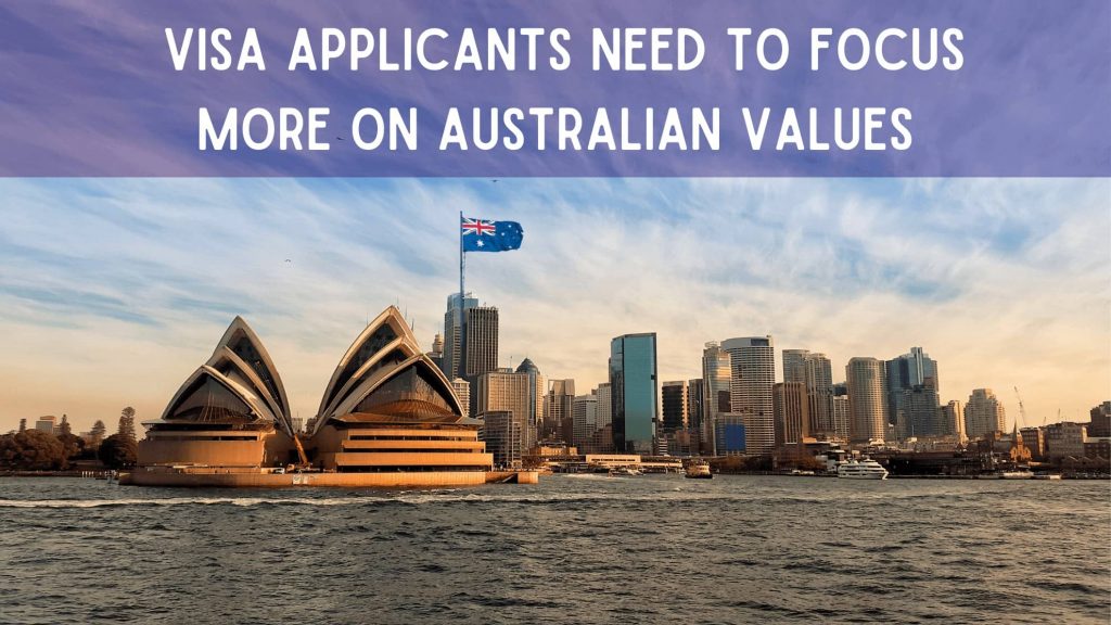Visa Applicants Need to Focus More on Australian Values