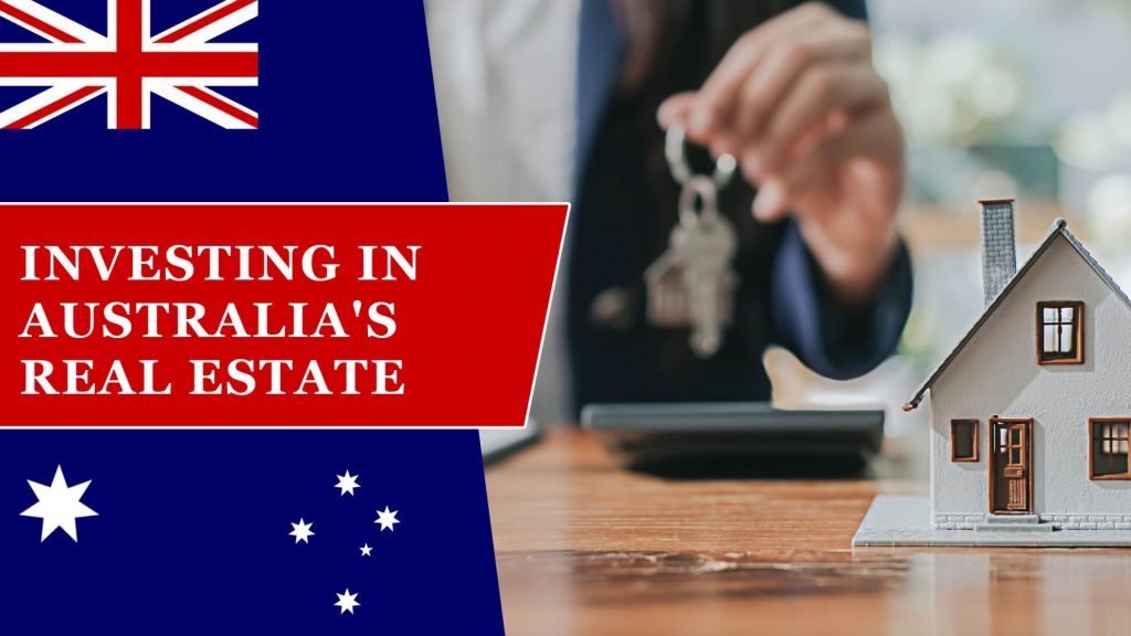 Investing in Australia Real Estate