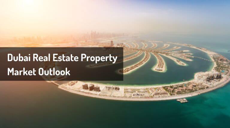 Dubai Real Estate Property Market Outlook