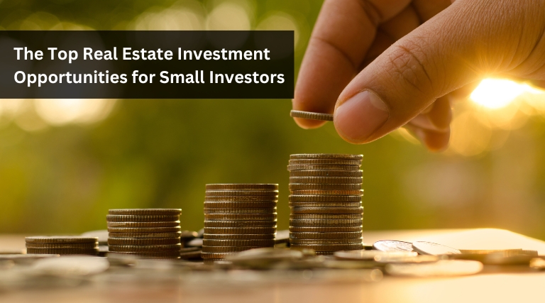 The Top Real Estate Investment Opportunities for Small Investors