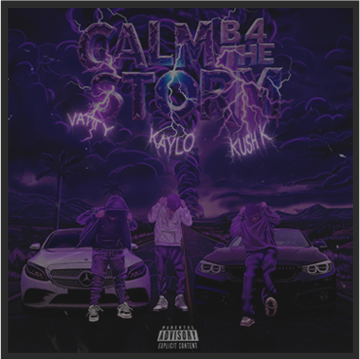 Calm B4 The Storm by Vatty x Kaylo x Kush K
