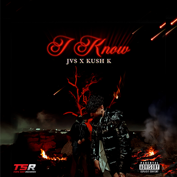 I Know By JVS x Kush K