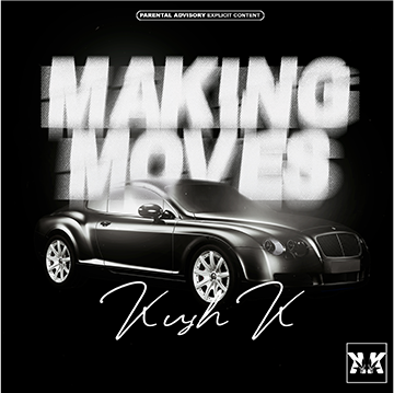 Making Moves by Kush K